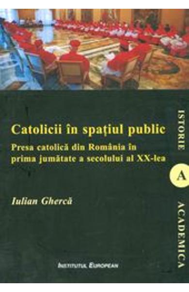 Catolicii in spatiul public PDF Download